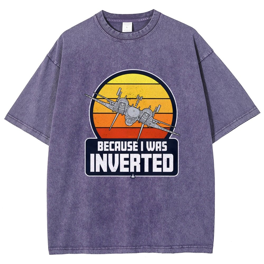 Because I Was Inverted Vintage Distressed T-shirt