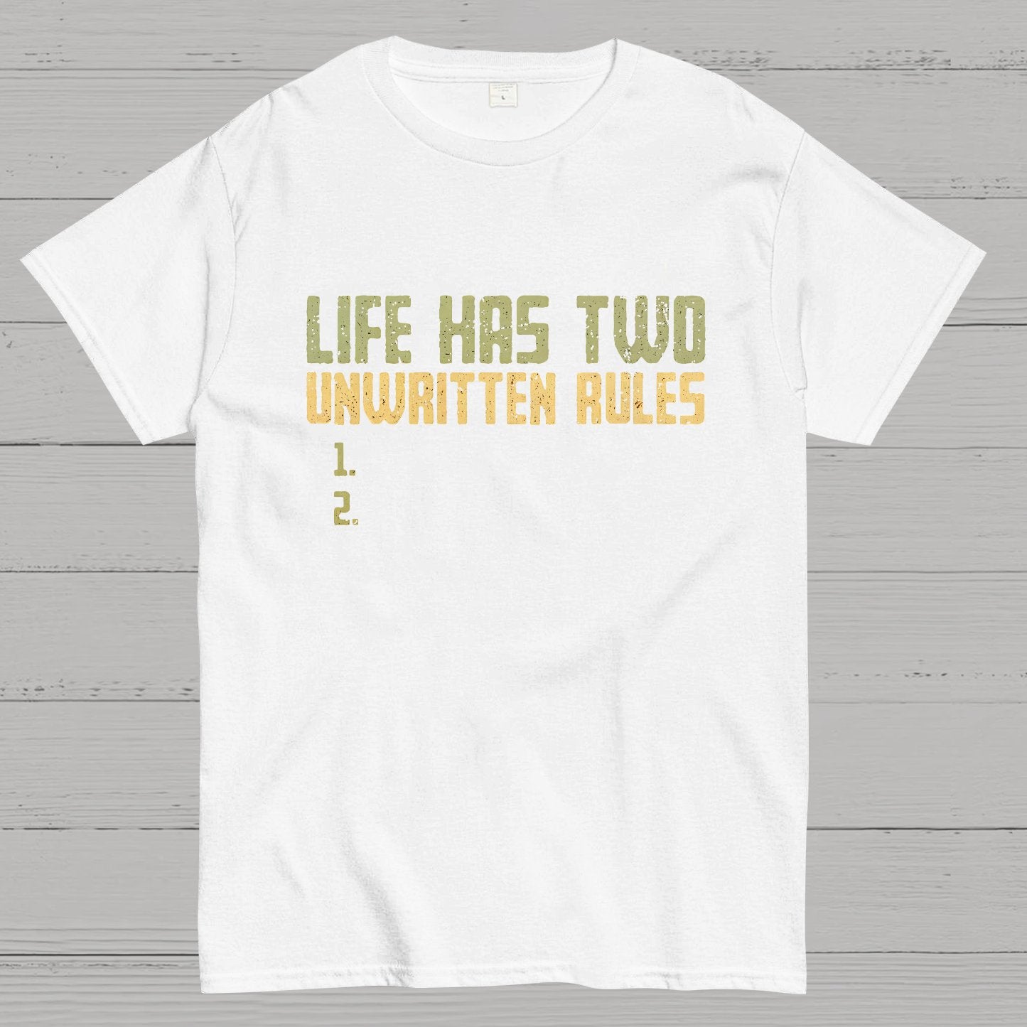 The Two Unwritten Rules of Life Geeky T-Shirt