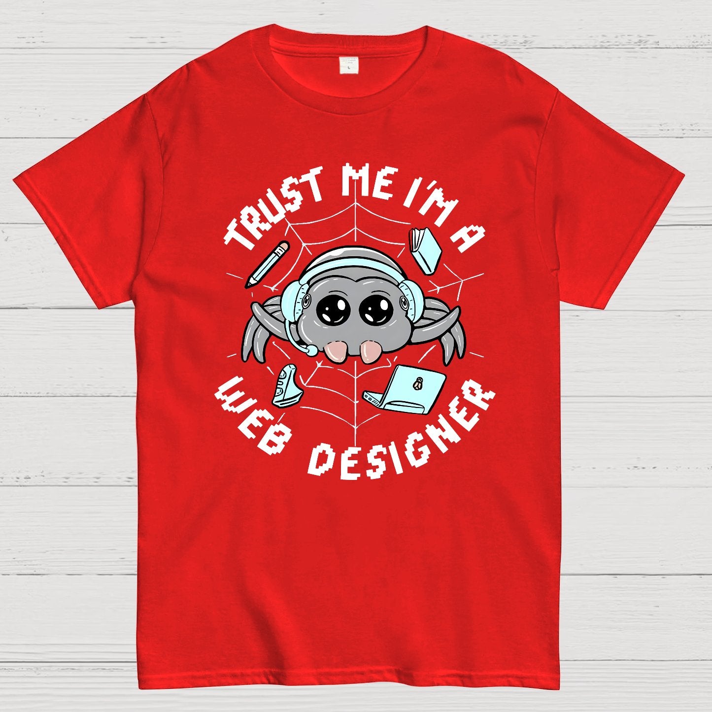 Trust Me I'm A Web Designer Geek T-Shirt