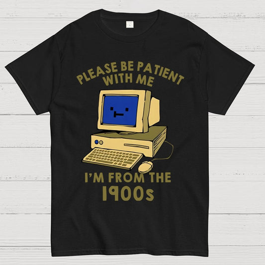 Please be Patient With Me Geek T-Shirt