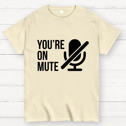 You're On Mute Geek T-Shirt