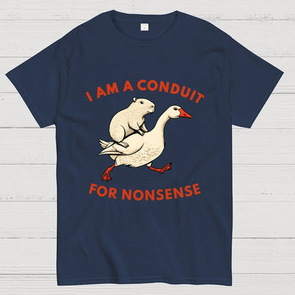 I Am A Conduit For Nonsense Geek T-Shirt