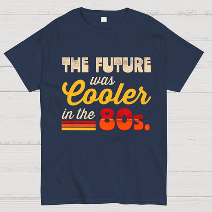 The Future Was Cooler In The Past Geek T-Shirt