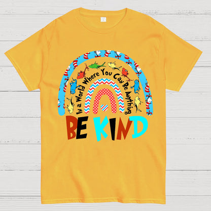 In a World Where You Can Be Anything Be Kind Geek T-Shirt