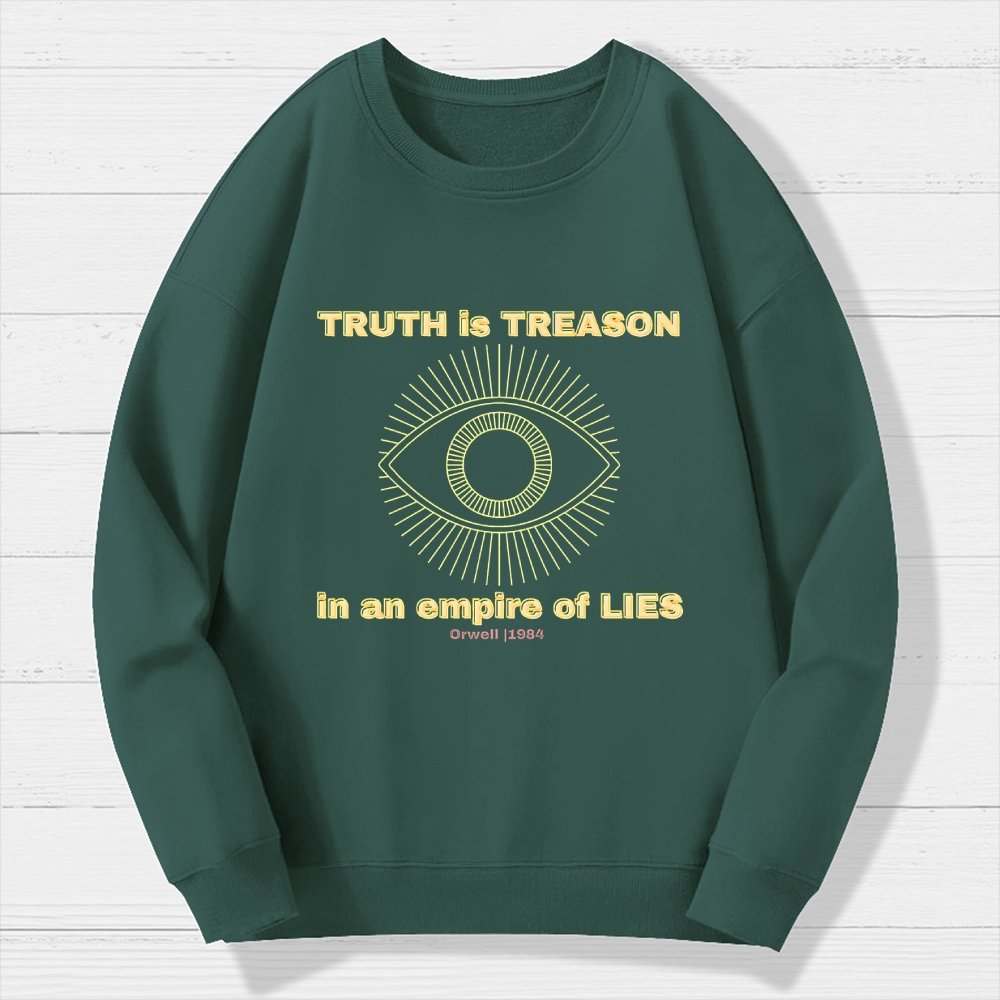 Truth Is Treason In An Empire Of Lies Geek Cotton Sweatshirt