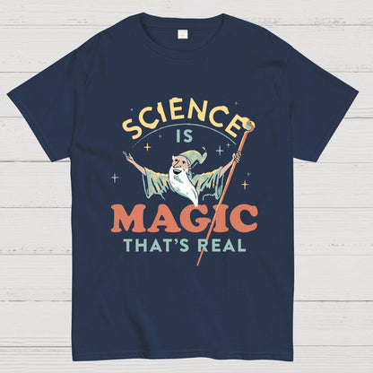 Science Is Magic That‘s Real Geek T-Shirt