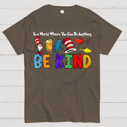 In a World Where You Can Be Anything Be Kind Nerd Geek T-Shirt