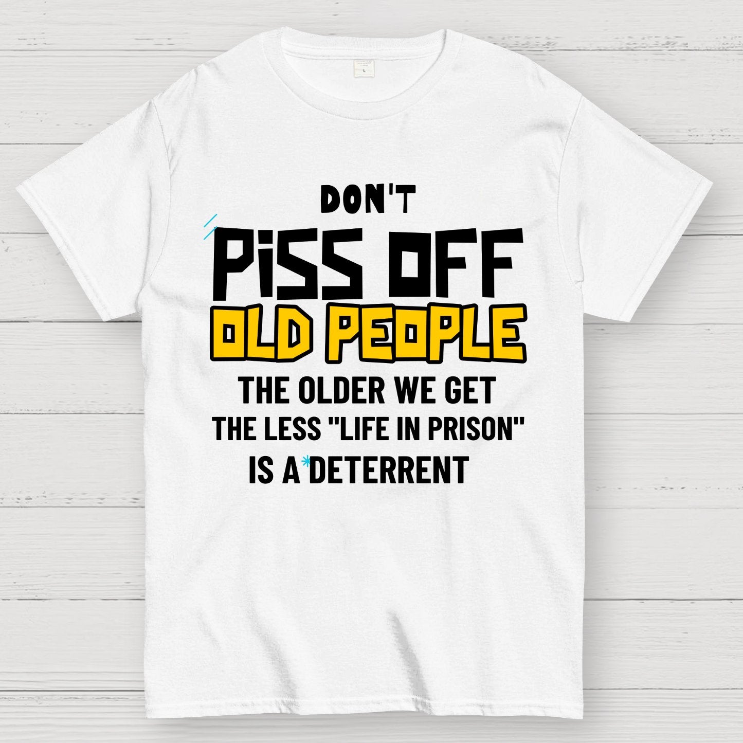 Don't Piss Off Old People Geek T-Shirt