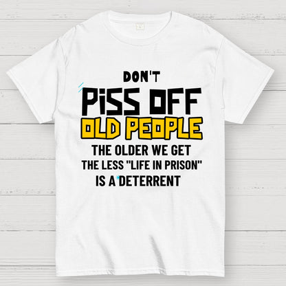 Don't Piss Off Old People Geek T-Shirt