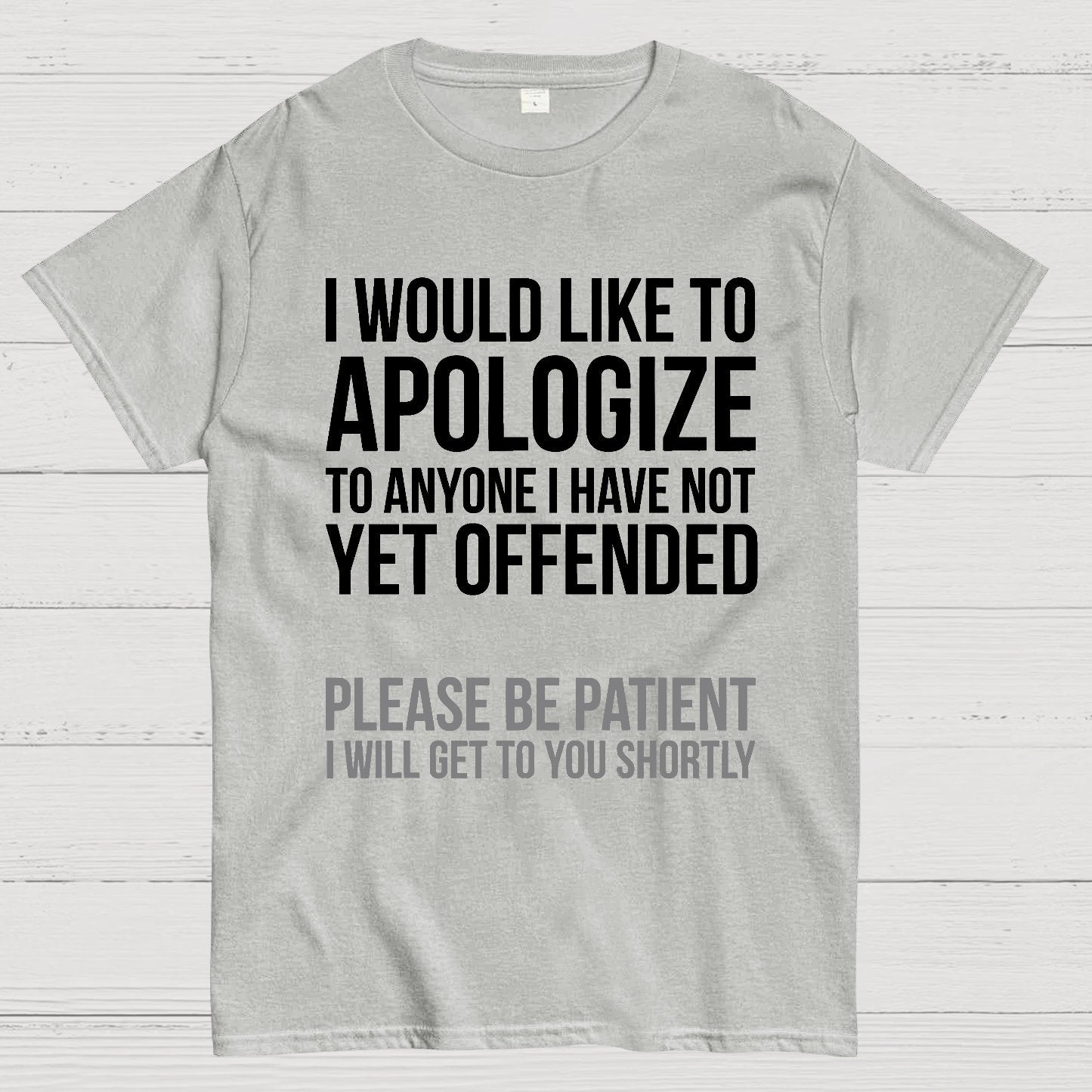 I Apologize | Sarcasm Geek T-Shirt