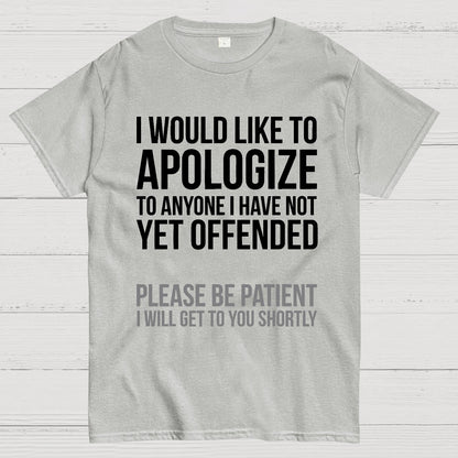 I Apologize | Sarcasm Geek T-Shirt