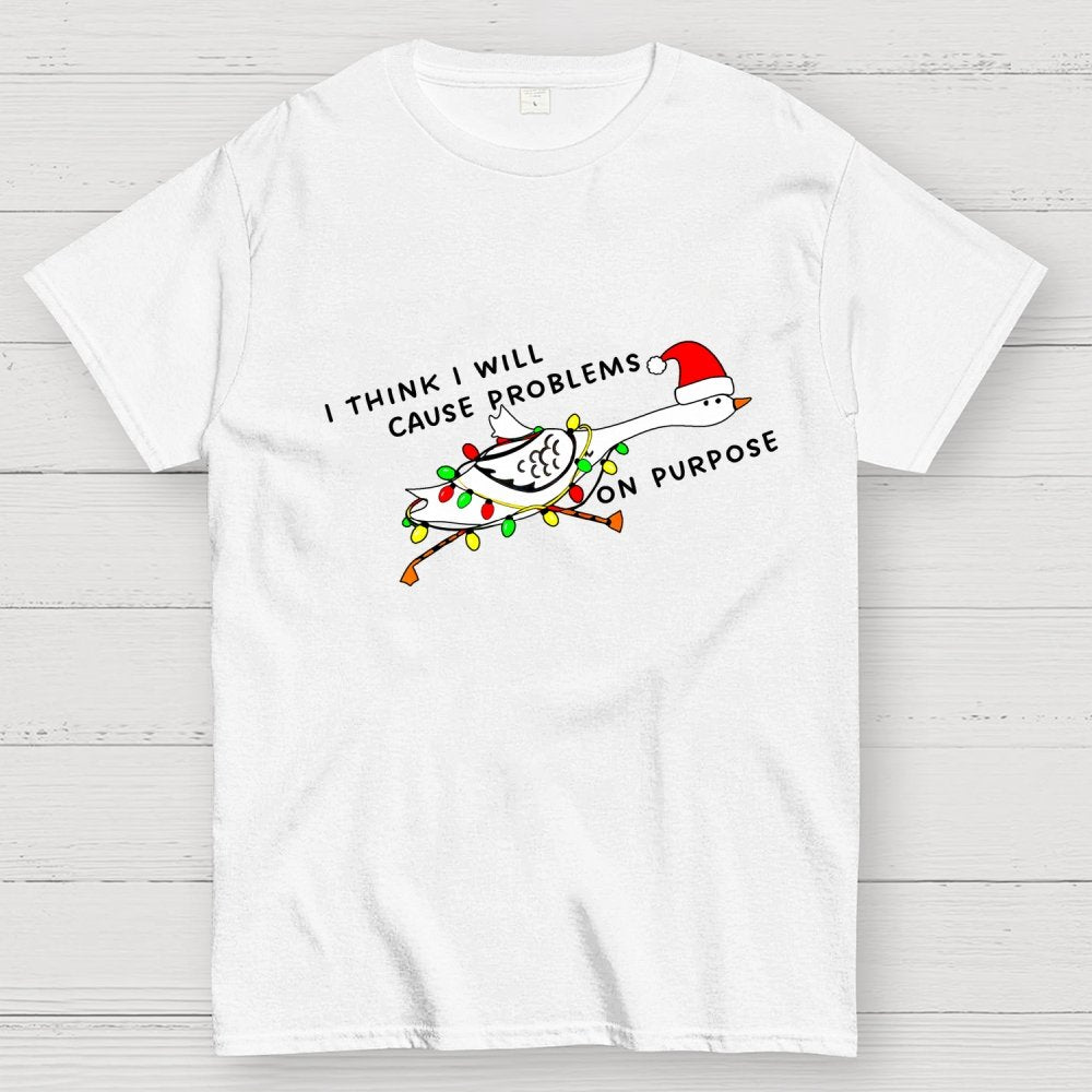 I Think I'll Cause Problems Geek T-Shirt