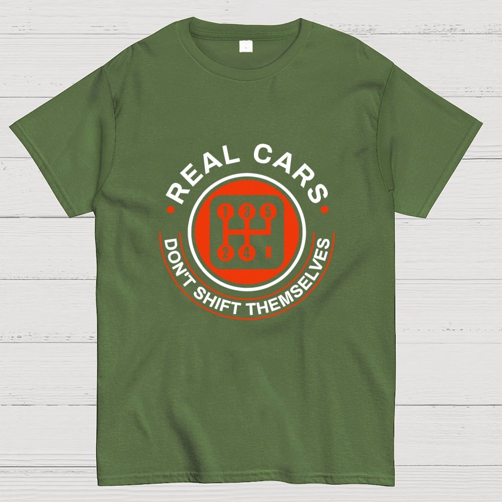 Real Cars Don't Shift Themselves Geek T-Shirt