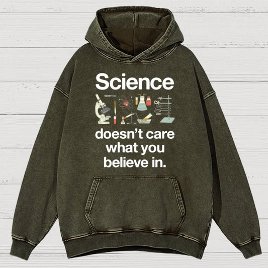 Science Doesn't Care What You Believe In Vintage Distressed Hoodie