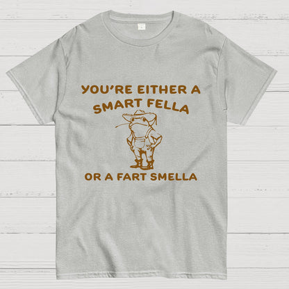 Are You A Smart Fella Or Fart Smella? Geek T-Shirt