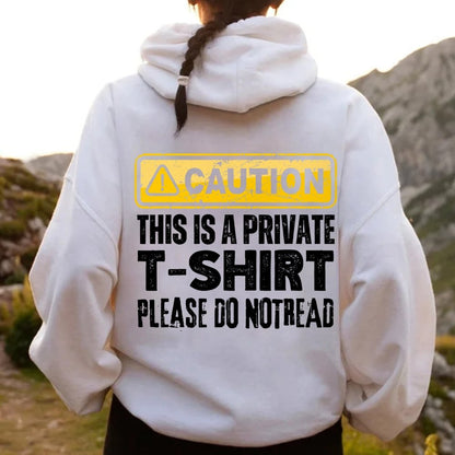 This Is A Private T-shirt Please Do Not Read Printed Back Unisex Cotton Hoodie