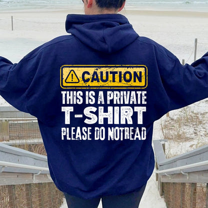 This Is A Private T-shirt Please Do Not Read Printed Back Unisex Cotton Hoodie