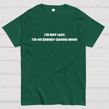 I’m Not Lazy, I’m on Energy-Saving Mode Geek T-Shirt