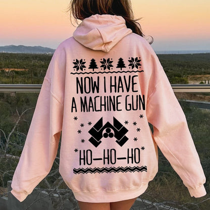 Now I Have a Machine Gun Ho-Ho-Ho Printed Back Unisex Cotton Hoodie