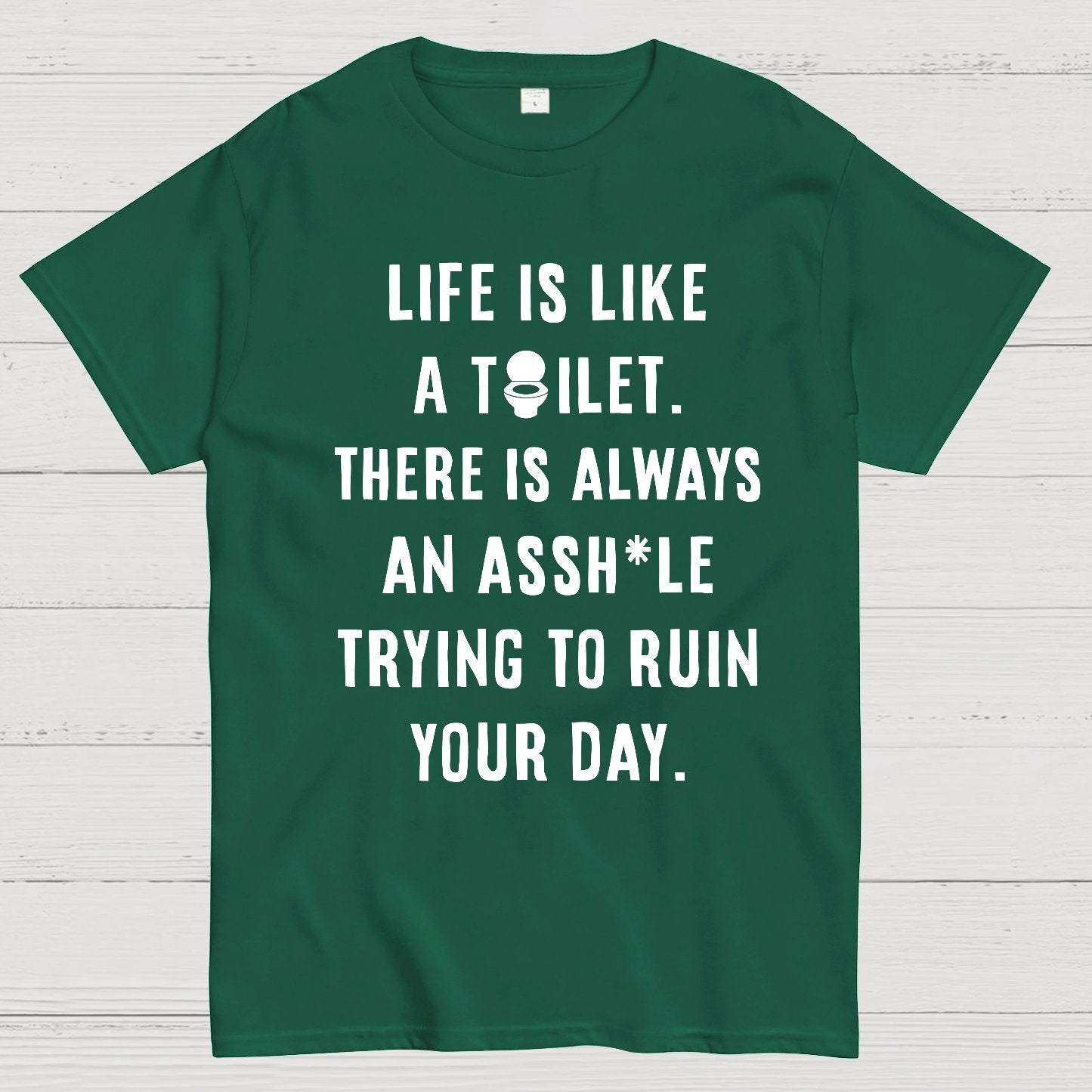 Life is like a toilet Geek T-Shirt
