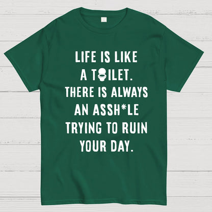 Life is like a toilet Geek T-Shirt
