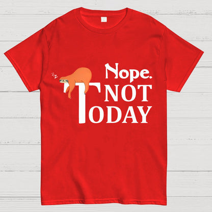 Nope Not Today Funny Geek T-Shirt