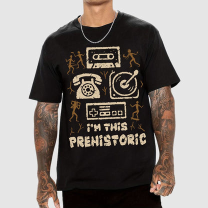 I'm This Prehistoric! Geek T-Shirt