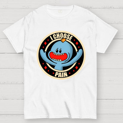 I Choose Pain Geek T-Shirt