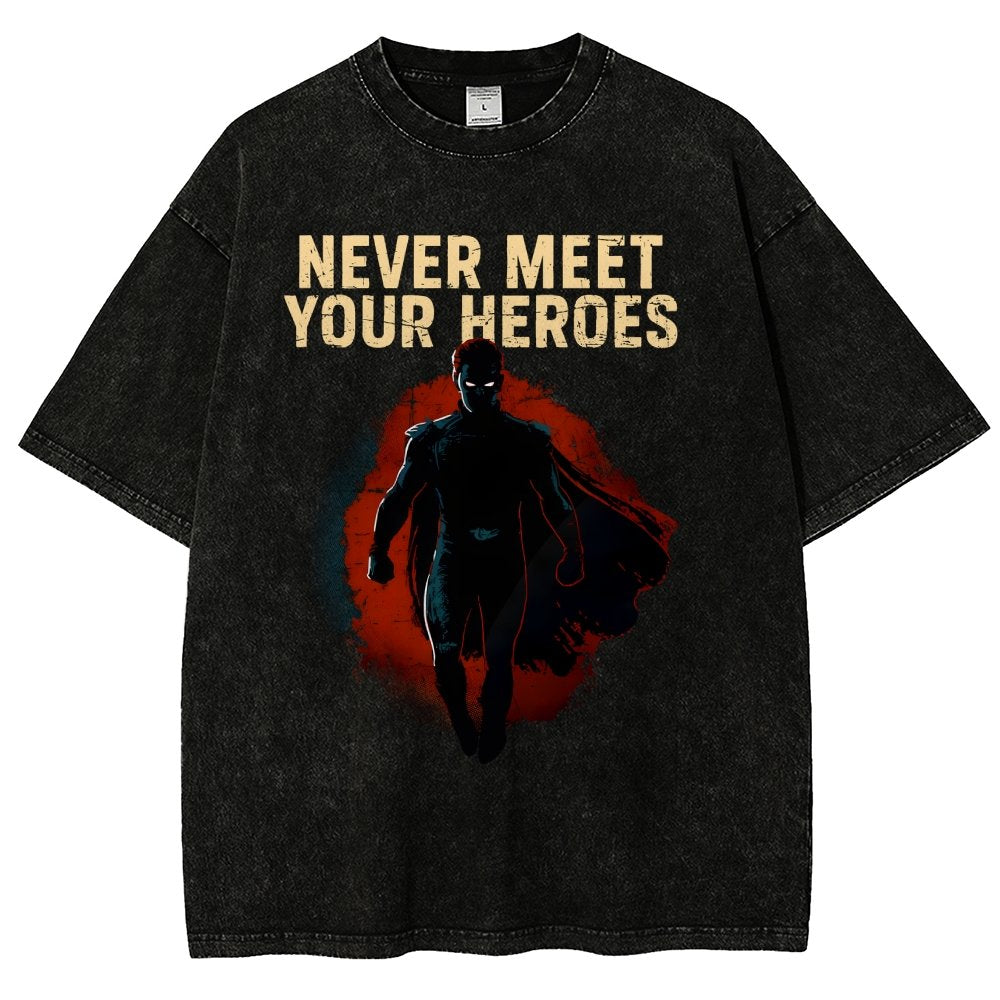 Never Meet Your Heroes Vintage Distressed T-shirt