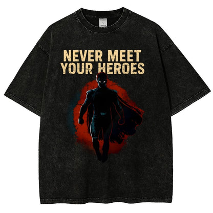 Never Meet Your Heroes Vintage Distressed T-shirt