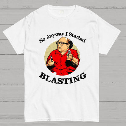 Anyway I Started Blasting Nerdy T-Shirt