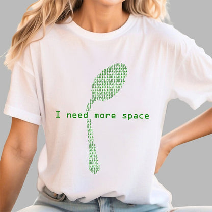 I Need More Space Geek T-Shirt