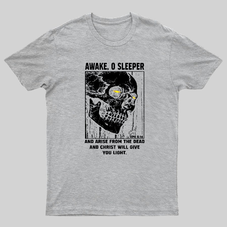 Awake O Sleeper Geeky T-Shirt