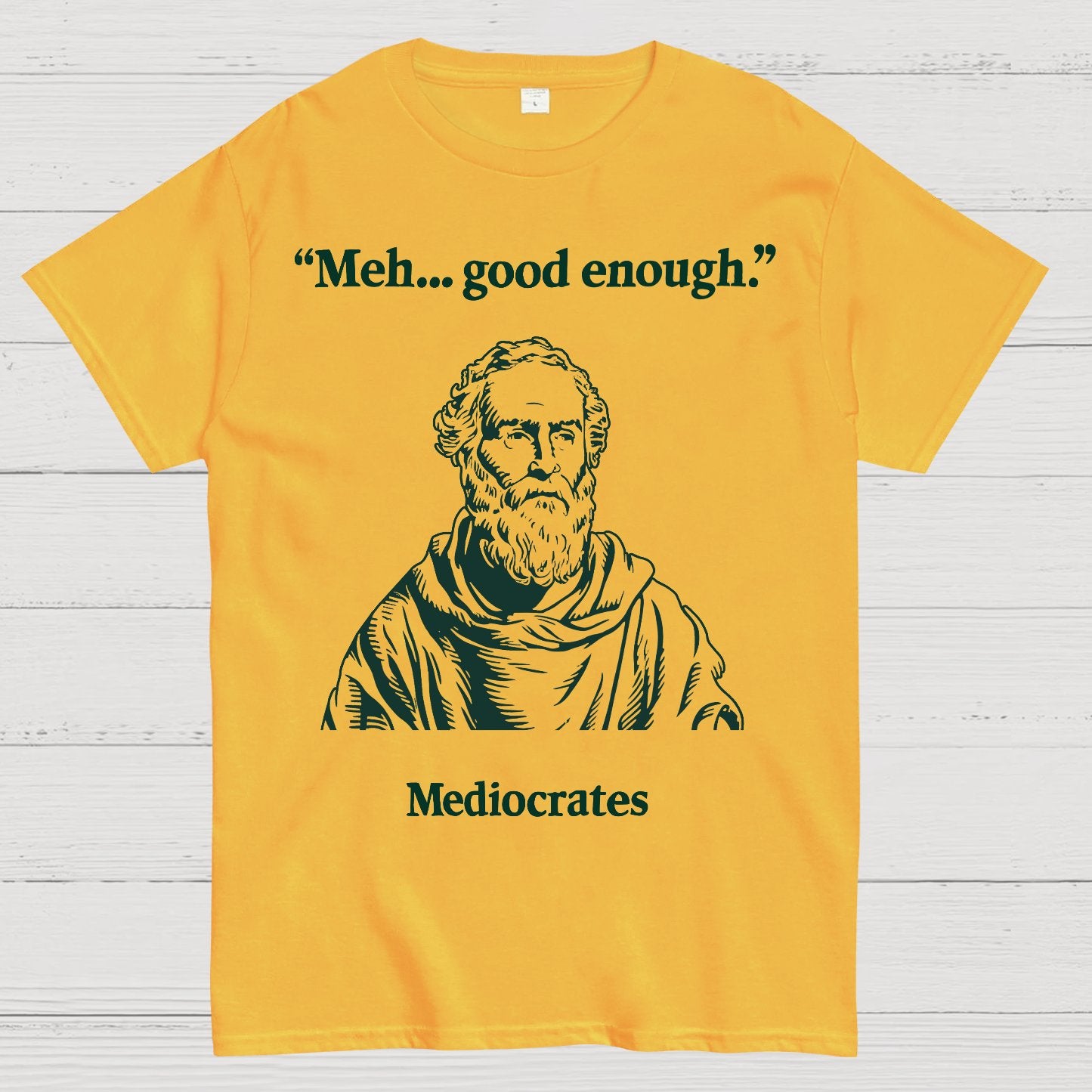 Vintage Mediocrates Meh Good Enough Sarcasm Geek T-Shirt