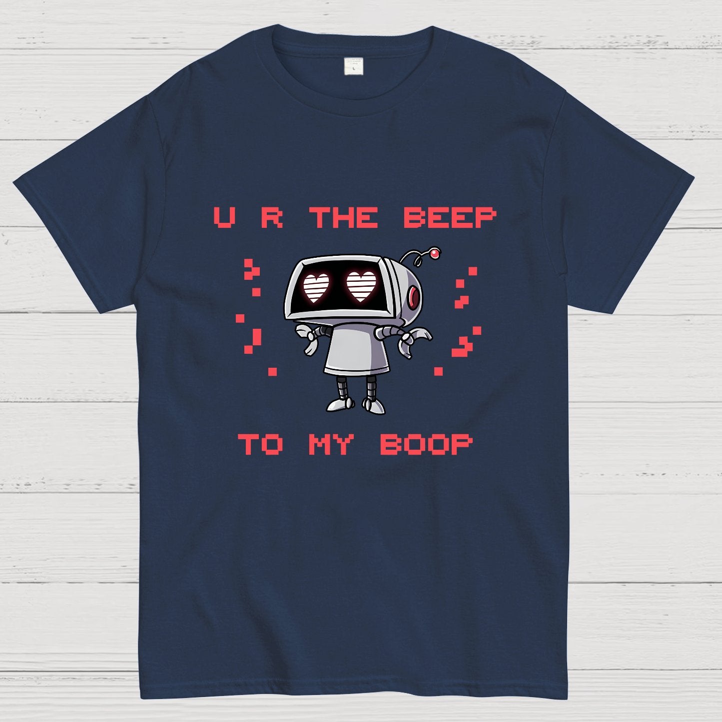 U R The Beep To My Boop Geeky T-Shirt