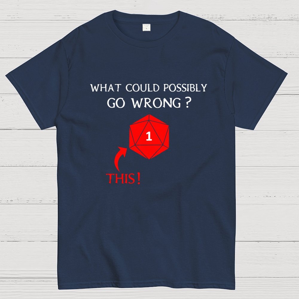 What Could Possibly Go Wrong Question Mark Geek T-Shirt