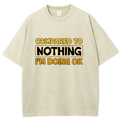 Ok Compared To Nothing Vintage Distressed T-shirt