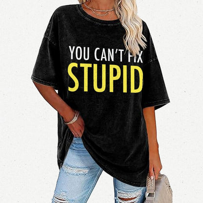 You Can’T Fix Stupid Vintage Distressed T-shirt