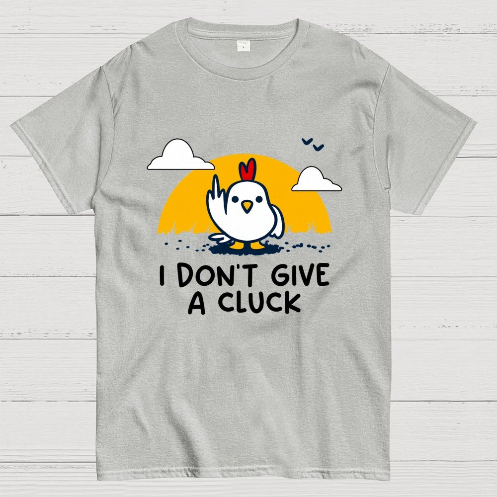 Don’t Give A Cluck Geek T-Shirt