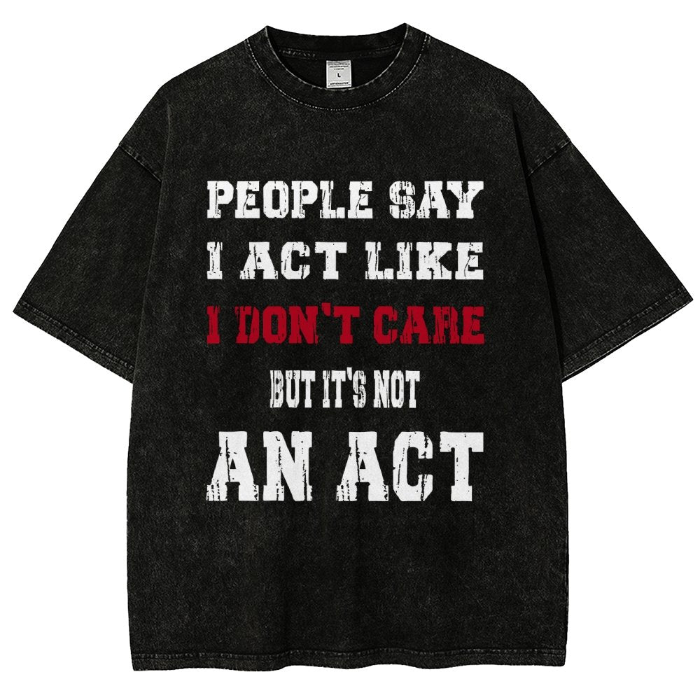 It's Not An Act Vintage Distressed T-shirt