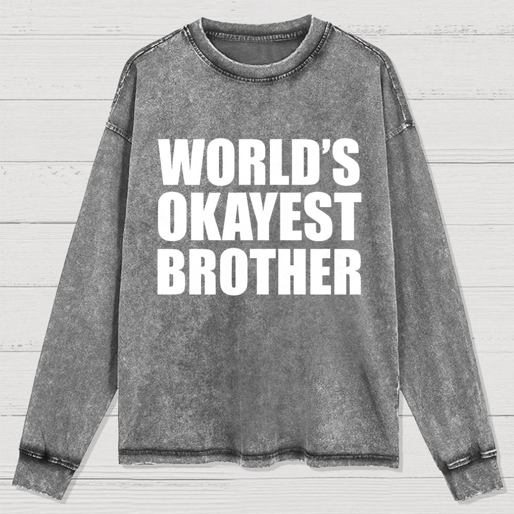 World's Okayest Brother Washed Long Sleeve Tee