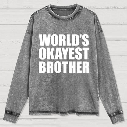 World's Okayest Brother Washed Long Sleeve Tee