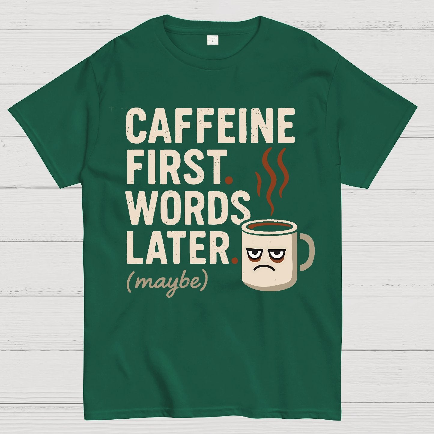 Caffeine First, Words Later Geek T-Shirt