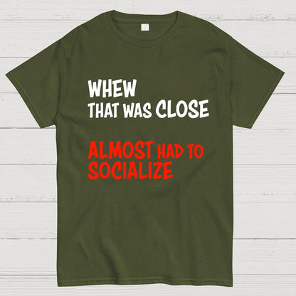 Almost Had To Socialize Geek T-Shirt