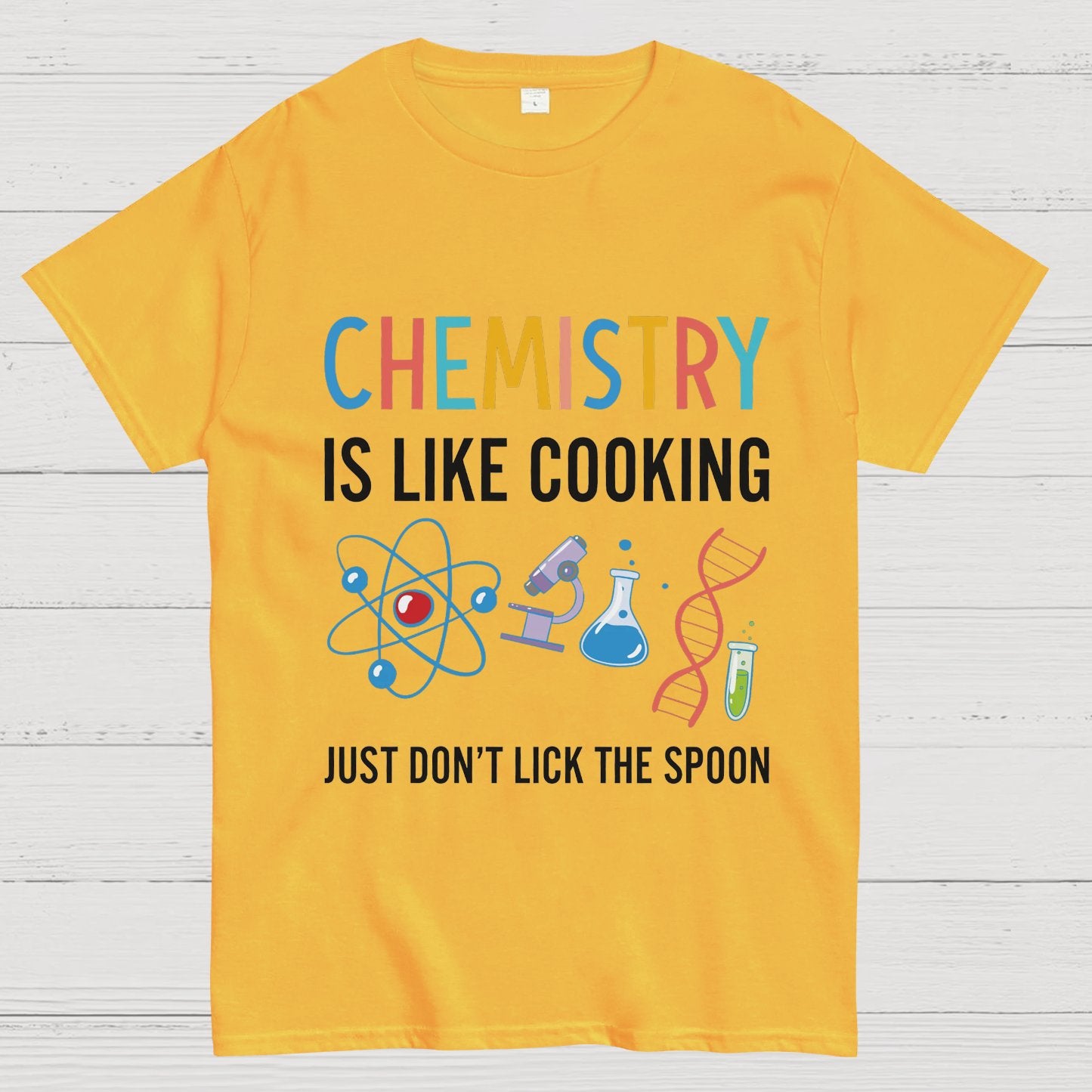 Chemistry Is Like Cooking Just Don't Lick the Spoon Geeky T-Shirt
