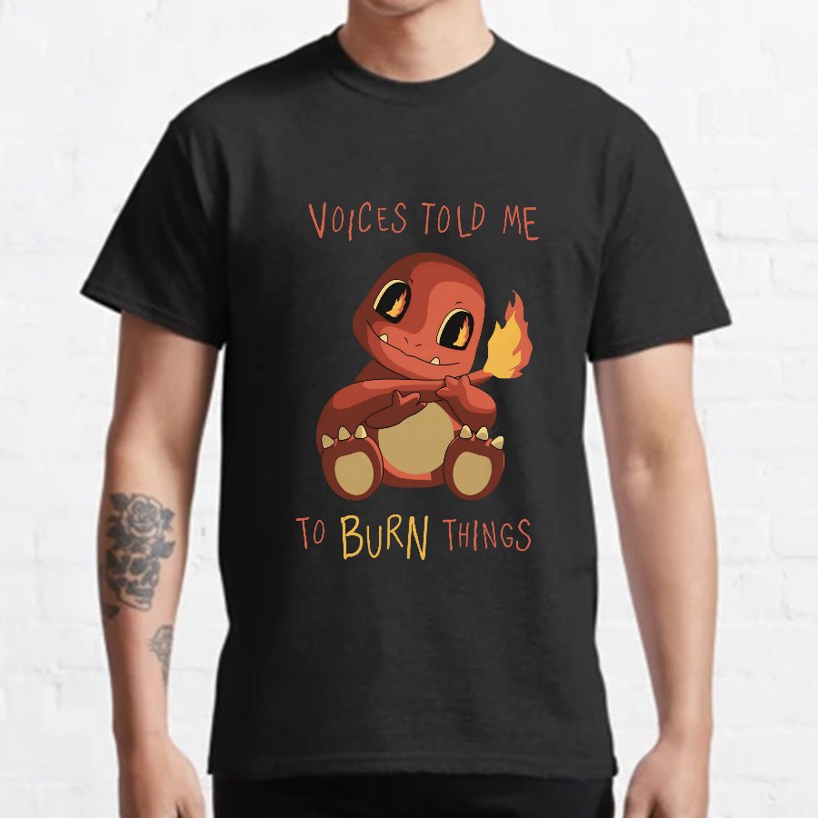 Voices Told me to Burn Things Geeky T-Shirt