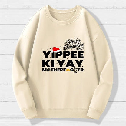 Merry Christmas And Yippee Ki Yay Motherfucker Geek Cotton Sweatshirt