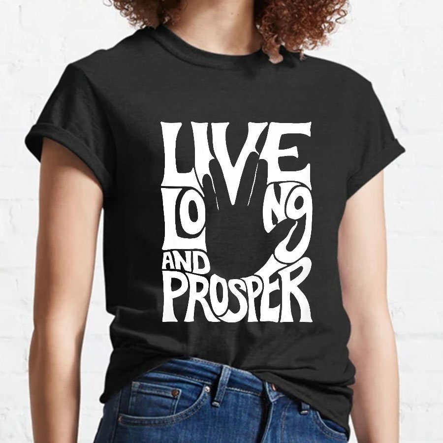 Live Long and Prosper Geeky T-Shirt