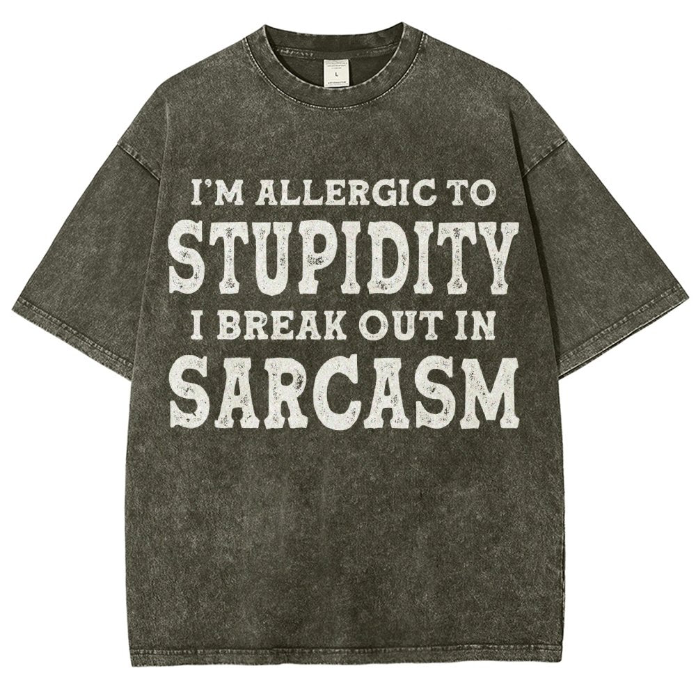 I'm Allergic To Stupidity I Break Out In Sarcasm Vintage Distressed T-shirt