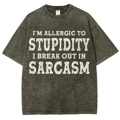 I'm Allergic To Stupidity I Break Out In Sarcasm Vintage Distressed T-shirt